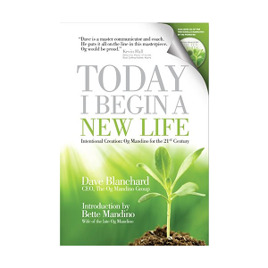 Today I Begin a New Life: Og Mandino for the 21st Century