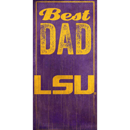 LSU Tigers 6'' x 12'' Best Dad Sign