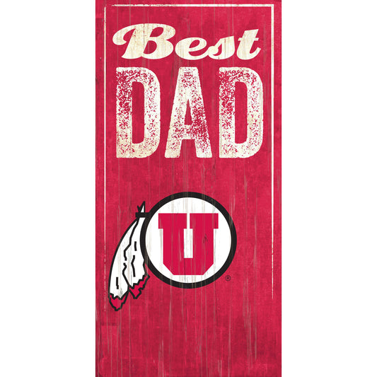 Utah Utes 6'' x 12'' Best Dad Sign