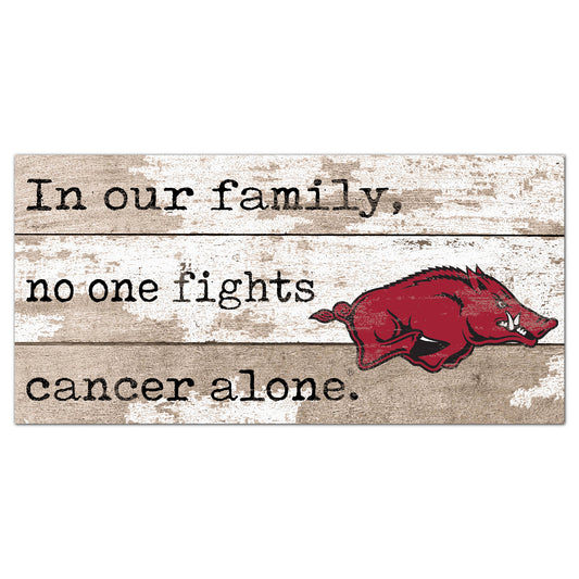 Arkansas Razorbacks 6'' x 12'' In Our Family No One Fights Cancer Alone Sign