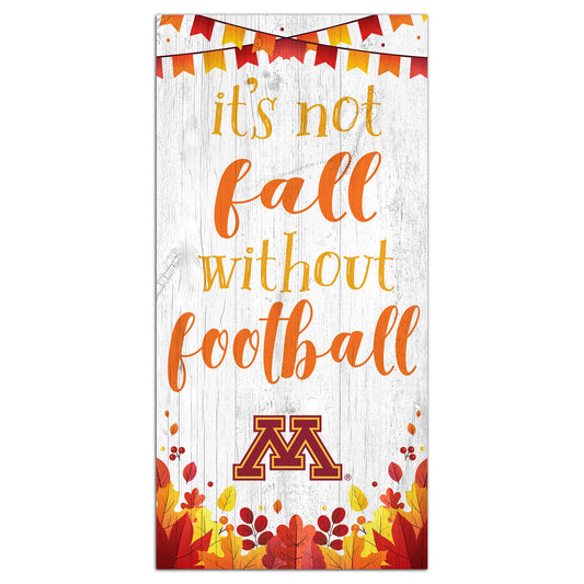 White Minnesota Golden Gophers 6'' x 12'' Not Fall Without Football Sign