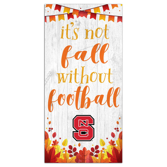 White NC State Wolfpack 6'' x 12'' Not Fall Without Football Sign